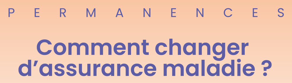 Permanence ＂comment changer d'assurance maladie＂ | Autonomia | 1er et 9 novembre
