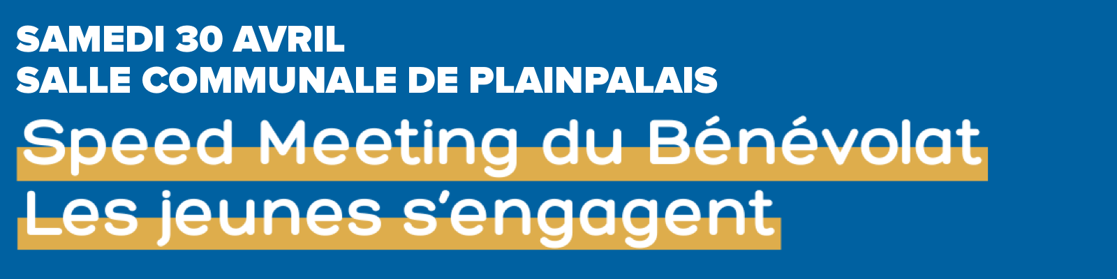 INSCRIPTIONS POUR LES ASSOS | Speed Meeting du Bénévolat - Les jeunes s'engagent | samedi 30 avril