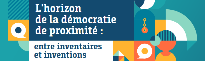 Journée de travail: l'horizon de la démocratie de proximité: entre inventaires et inventions | 12 octobre